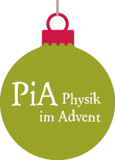 Physik im Advent (PiA) - 24 Experimente bis Weihnachten